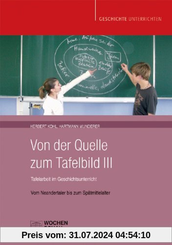 Das Tafelbild im Geschichtsunterricht Band III, nur Buch