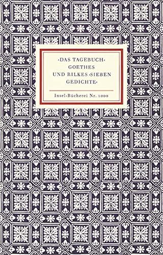 ›Das Tagebuch‹ Goethes und Rilkes ›Sieben Gedichte‹ (Insel-Bücherei)