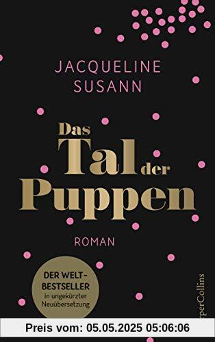 Das Tal der Puppen: Der Weltbestseller in ungekürzter Neuübersetzung