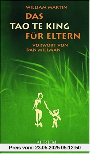 Das Tao Te King für Eltern Das Tao Te King für Eltern