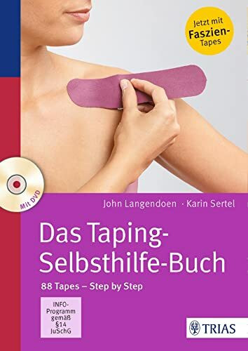 Das Taping-Selbsthilfe-Buch: 88 Tapes - Step by Step Das Taping-Selbsthilfe-Buch: 88 Tapes - Step by Step