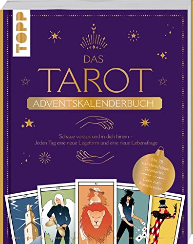 Das Tarot Adventskalenderbuch: 24 Tage, 24 Legeformen, 24 Lebensfragen. Buch mit Ausklappseiten für jeden Tag mit wunderschönem 78 Tarotkarten - Deck zum Ausschneiden Das Tarot Adventskalenderbuch: 24 Tage, 24 Legeformen, 24 Lebensfragen. Buch mit Ausklappseiten für jeden Tag mit wunderschönem 78 Tarotkarten - Deck zum Ausschneiden