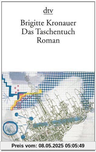 Das Taschentuch: Roman Das Taschentuch: Roman