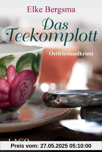 Das Teekomplott: Ostfrieslandkrimi