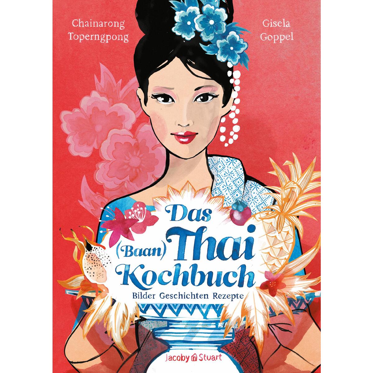 Das Thai-Kochbuch Das Thai-Kochbuch von Jacoby & Stuart
