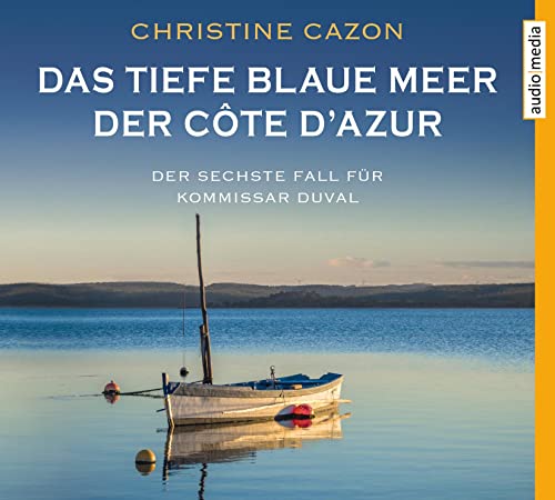 Das tiefe blaue Meer der Côte d'Azur: CD Standard Audio Format, Lesung. Gekürzte Ausgabe Das tiefe blaue Meer der Côte d'Azur: CD Standard Audio Format, Lesung. Gekürzte Ausgabe