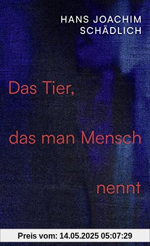 Das Tier, das man Mensch nennt: Einer der ganz Großen in der zeitgenössischen Literatur. Die Zeit Das Tier, das man Mensch nennt: Einer der ganz Großen in der zeitgenössischen Literatur. Die Zeit