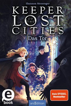 Das Tor / Keeper of the Lost Cities Bd.5 (eBook, ePUB) von Ars Edition GmbH