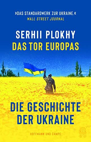 Das Tor Europas: Die Geschichte der Ukraine | »Ein intellektuelles Ereignis!« Ilko-Sascha Kowa... Das Tor Europas: Die Geschichte der Ukraine | »Ein intellektuelles Ereignis!« Ilko-Sascha Kowa...