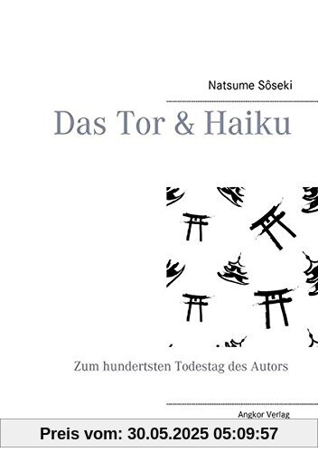Das Tor & Haiku: Zum hundertsten Todestag des Autors Natsume Sôseki