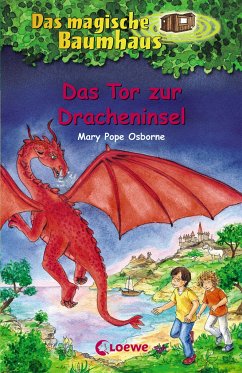 Das Tor zur Dracheninsel / Das magische Baumhaus Bd.53 von Loewe / Loewe Verlag