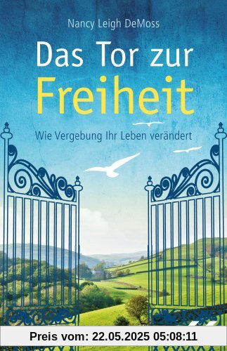 Das Tor zur Freiheit: Wie Vergebung Ihr Leben verändert