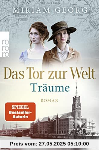 Das Tor zur Welt: Träume (Die Hamburger Auswandererstadt, Band 1)