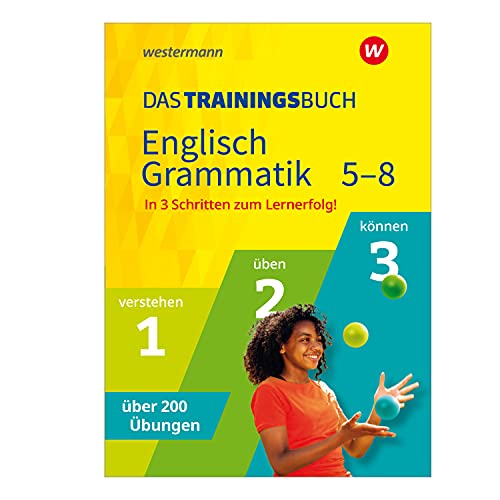 Das Trainingsbuch - Ausgabe 2021: Englisch Grammatik 5-8 (Das Trainingsbuch: Ausgabe 2020)