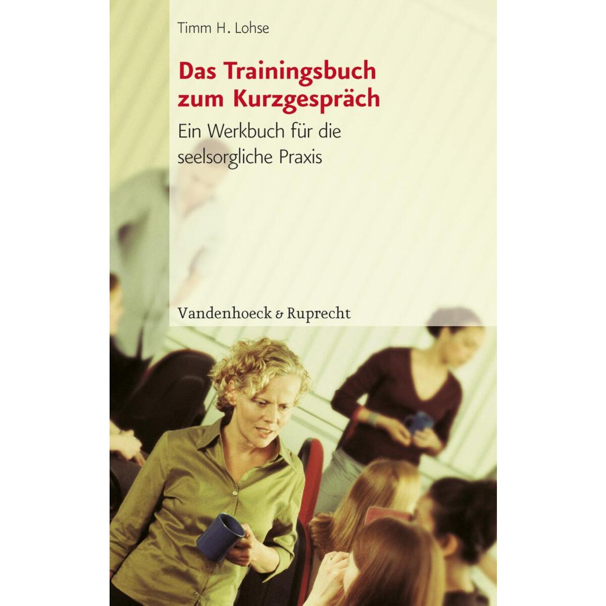 Das Trainingsbuch zum Kurzgespräch von Vandenhoeck + Ruprecht