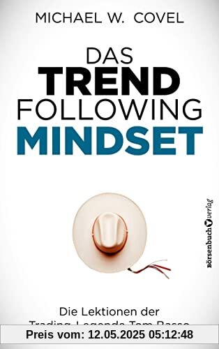 Das Trendfollowing-Mindset: Die Lektionen der Trading-Legende Tom Basso