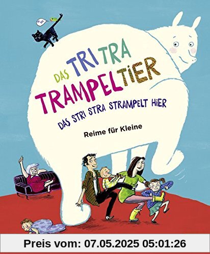 Das Tri Tra Trampeltier, das stri stra strampelt hier: Reime für Kleine Das Tri Tra Trampeltier, das stri stra strampelt hier: Reime für Kleine