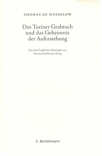 Das Turiner Grabtuch und das Geheimnis der Auferstehung Das Turiner Grabtuch und das Geheimnis der Auferstehung
