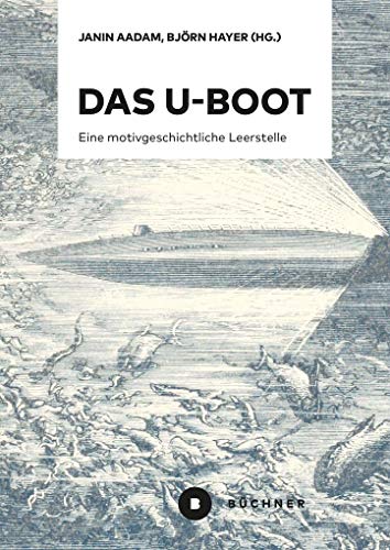 Das U-Boot: Eine kulturgeschichtliche Leerstelle von Bchner-Verlag
