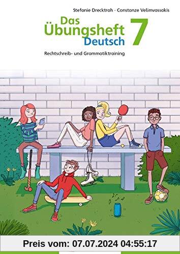 Das Übungsheft Deutsch 7: Rechtschreib- und Grammatiktraining