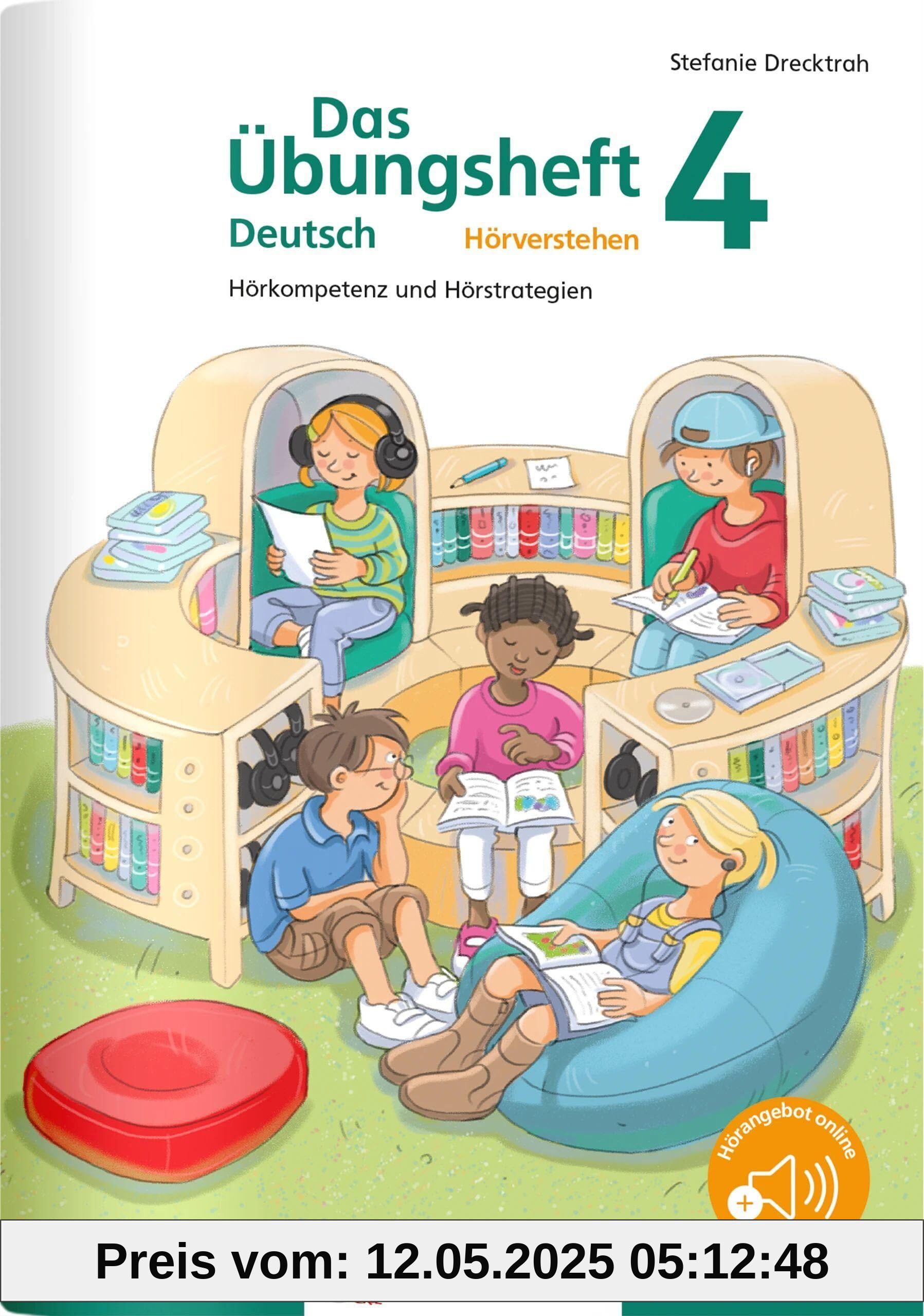 Das Übungsheft Deutsch – Hörverstehen 4: Hörkompetenz und Hörstrategien