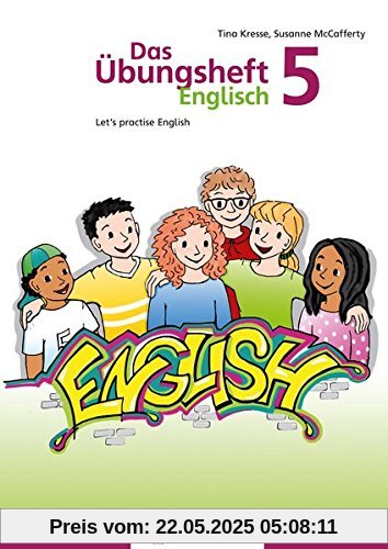 Das Übungsheft Englisch 5: Let’s practice English