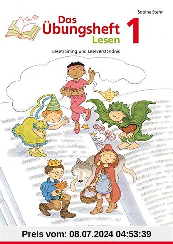 Das Übungsheft Lesen 1: Lesetraining und Leseverständnis, Deutsch, Klasse 1