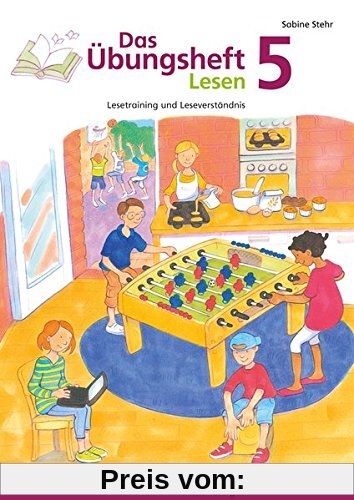Das Übungsheft Lesen 5: Lesetraining und Leseverständnis, Deutsch, Klasse 5