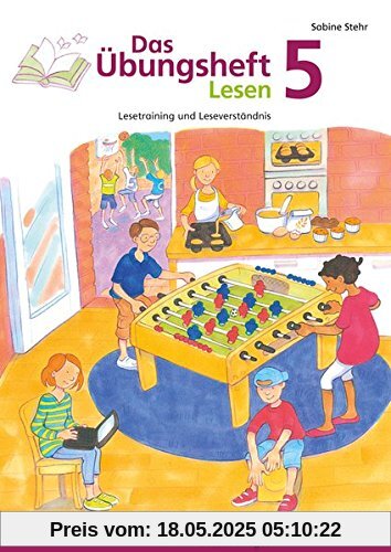 Das Übungsheft Lesen 5: Lesetraining und Leseverständnis, Deutsch, Klasse 5