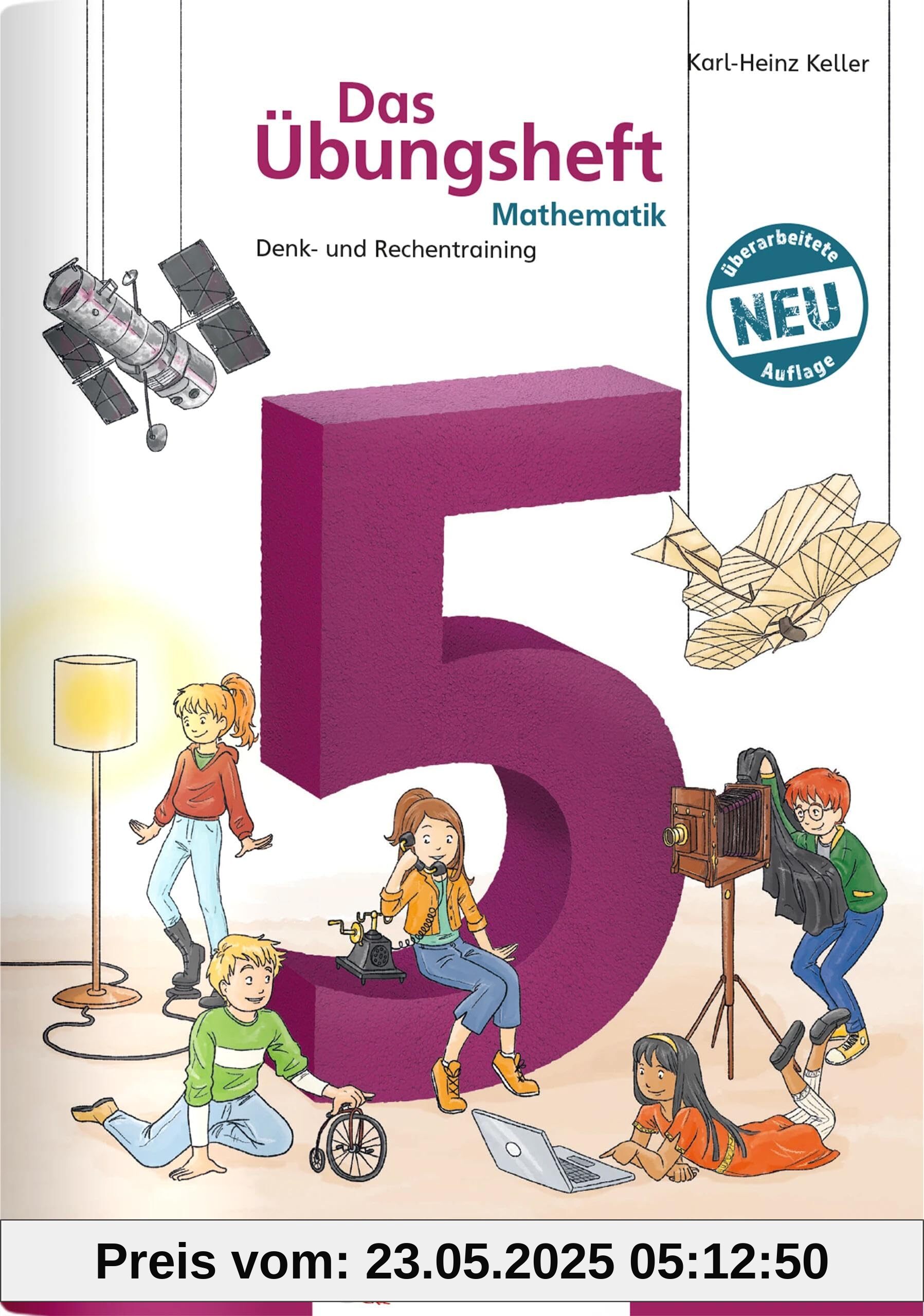 Das Übungsheft Mathematik 5 – Überarbeitete Neuauflage: Denk- und Rechentraining, Klasse 5