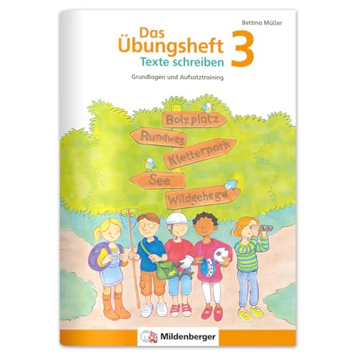 Das Übungsheft Texte schreiben 3 – Grundlagen & Aufsatztraining | Spielerisch Schreibsicherheit & Kreativität fördern | Klasse 3 | Inkl. Sticker-Belohnungssystem von Mildenberger Verlag GmbH