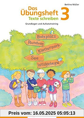 Das Übungsheft Texte schreiben 3: Grundlagen und Aufsatztraining