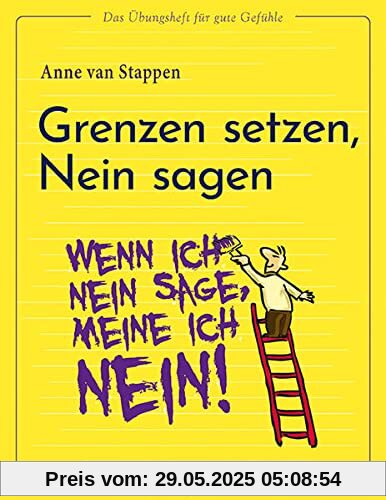 Das Übungsheft für gute Gefühle – Grenzen setzen, Nein sagen