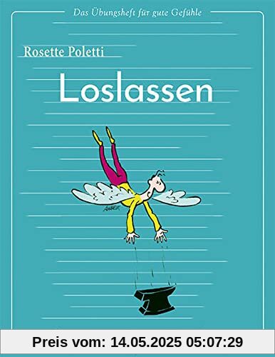 Das Übungsheft für gute Gefühle – Loslassen