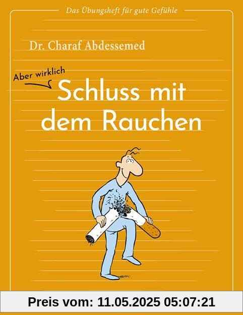 Das Übungsheft für gute Gefühle – Schluss mit dem Rauchen