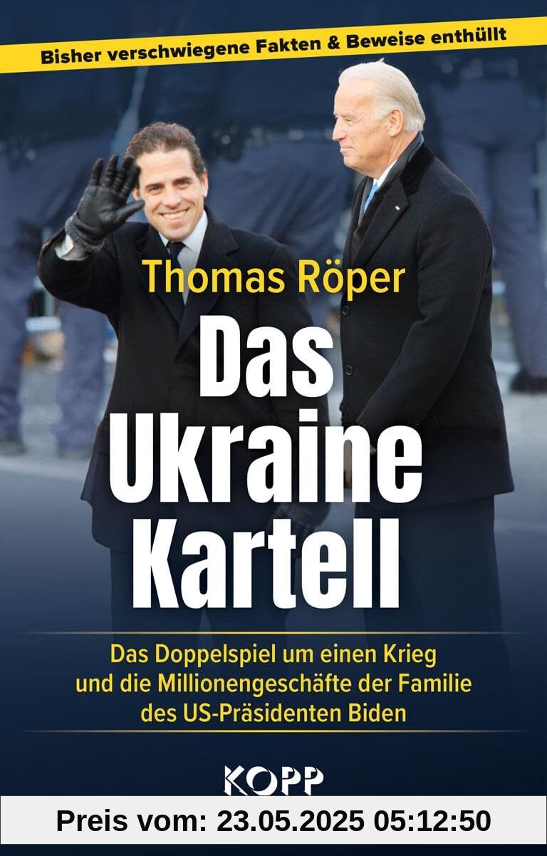 Das Ukraine-Kartell: Das Doppelspiel um einen Krieg und die Millionengeschäfte der Familie des US-Präsidenten Biden Das Ukraine-Kartell: Das Doppelspiel um einen Krieg und die Millionengeschäfte der Familie des US-Präsidenten Biden