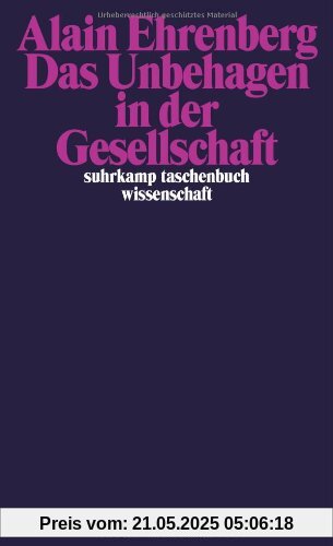 Das Unbehagen in der Gesellschaft (suhrkamp taschenbuch wissenschaft)