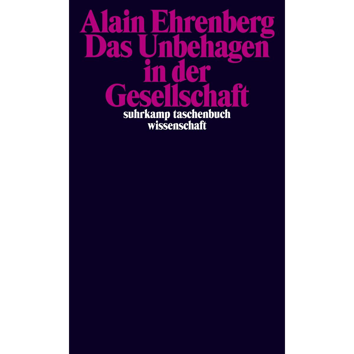 Das Unbehagen in der Gesellschaft Das Unbehagen in der Gesellschaft von Suhrkamp Verlag