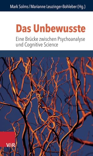 Das Unbewusste - Eine Brücke zwischen Psychoanalyse und Cognitive Science (Schriften des Sigmund-Freud-Instituts. Reihe 2: Psychoanalyse im ... des Unheimlichen Hg. Gehrig/Herding, Band 20) von Vandenhoeck and Ruprecht
