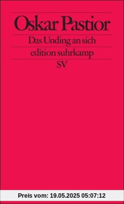 Das Unding an sich: Frankfurter Vorlesungen (edition suhrkamp)