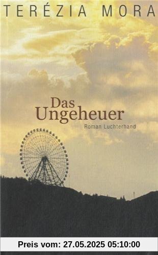 Das Ungeheuer: Roman