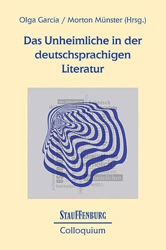 Das Unheimliche in der deutschsprachigen Literatur (Stauffenburg Colloquium) von Stauffenburg