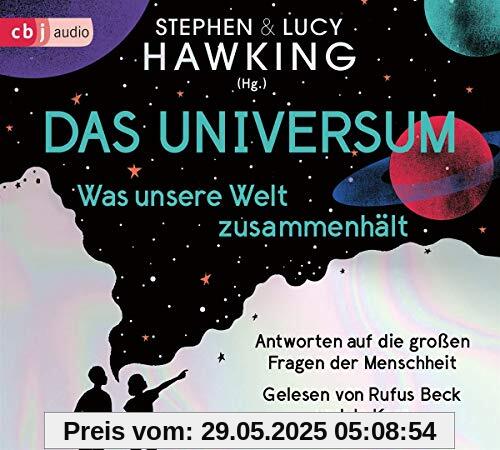 Das Universum – Was unsere Welt zusammenhält: Antworten auf die großen Fragen der Menschheit