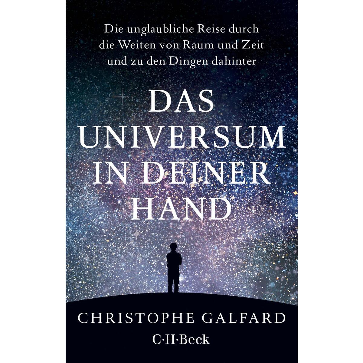 Das Universum in deiner Hand Das Universum in deiner Hand von C. H. Beck Verlag