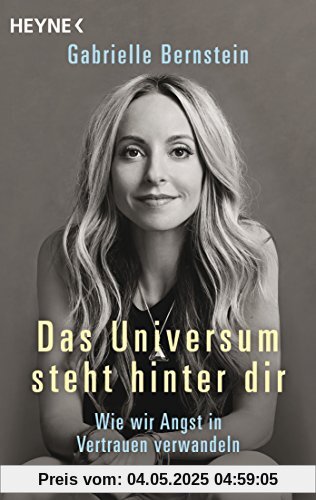 Das Universum steht hinter dir: Wie wir Angst in Vertrauen verwandeln