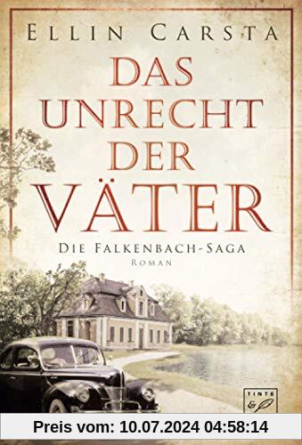 Das Unrecht der Väter (Die Falkenbach-Saga, Band 1)