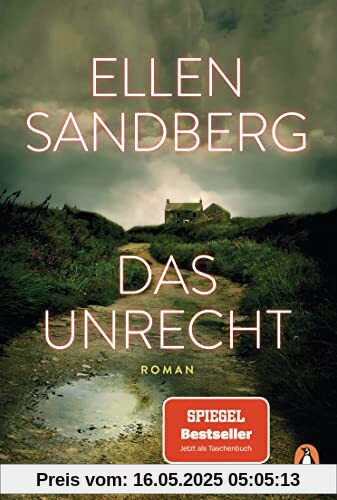 Das Unrecht: Roman. Die Schatten unserer Vergangenheit. Die Abgründe einer Familie. Der packende SPIEGEL-Bestseller – erstmals im Taschenbuch