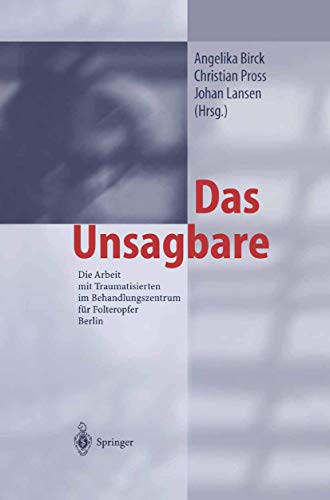 Das Unsagbare: Die Arbeit mit Traumatisierten im Behandlungszentrum für Folteropfer Berlin