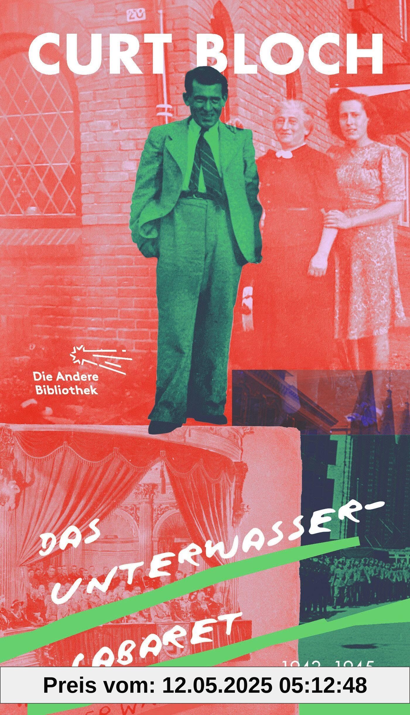 Das Unterwasser-Cabaret: 1943-1945 (Die Andere Bibliothek, Band 483)