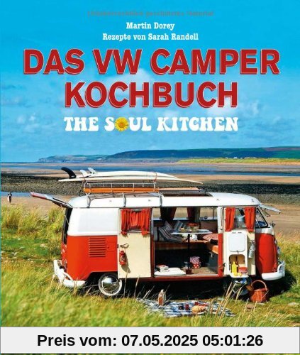 Das VW Camper Kochbuch: The Soul Kitchen